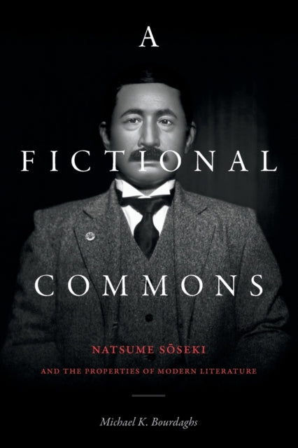 Fictional Commons: Natsume Soseki and the Properties of Modern Literature