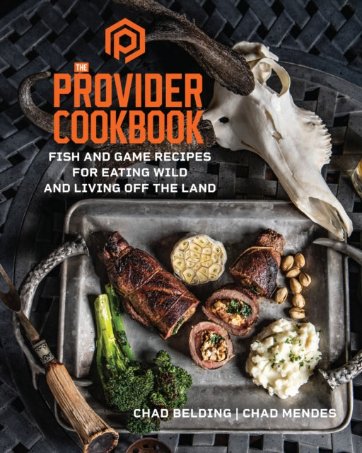 Provider Cookbook: Fish and Game Recipes for Eating Wild and Living Off the Land