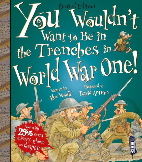 You Wouldn't Want To Be In The Trenches In World War I!