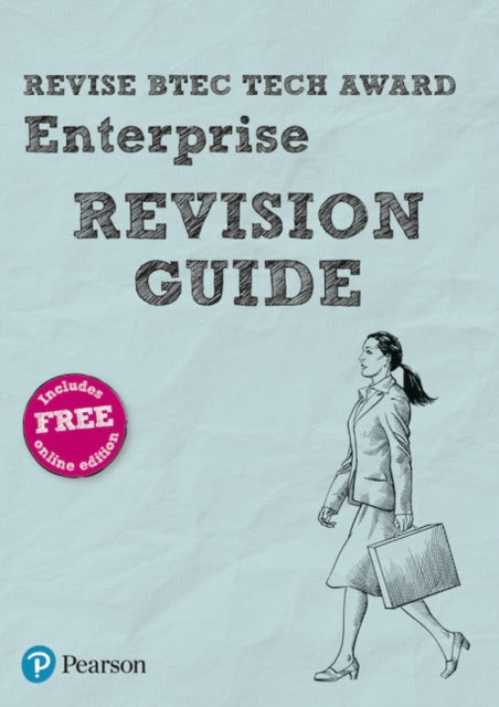 Pearson REVISE BTEC Tech Award Enterprise Revision Guide: (with free online Revision Guide) for home learning, 2021 assessments and 2022 exams