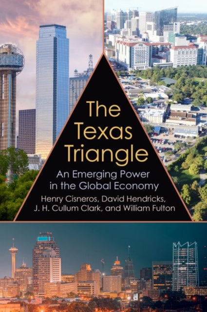 Texas Triangle: An Emerging Power in the Global Economy