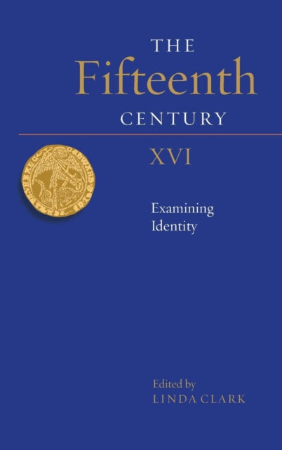Fifteenth Century XVI: Examining Identity