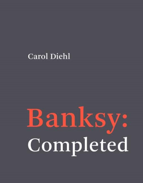 Banksy: Completed: Completed