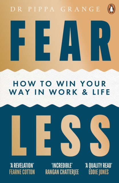 Fear Less: How to Win Your Way in Work and Life
