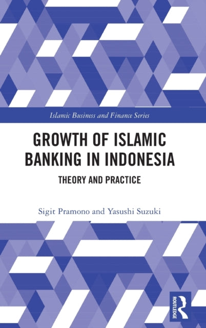 Growth of Islamic Banking in Indonesia: Theory and Practice