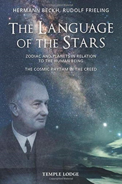 Language Of The Stars: Zodiac And Planets In Relation To The Human Being - The Cosmic Rhythm in the Creed