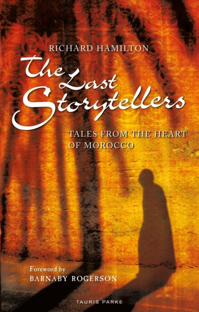 Last Storytellers: Tales from the Heart of Morocco