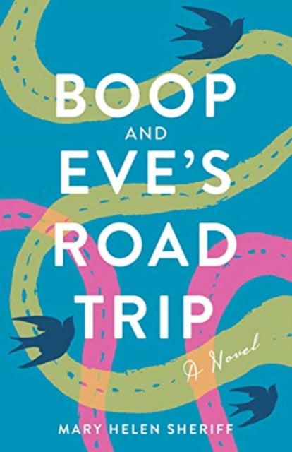 Boop and Eve's Road Trip: A Novel