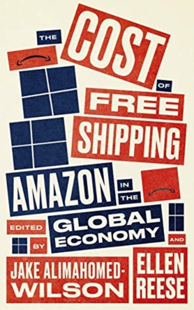 Cost of Free Shipping: Amazon in the Global Economy