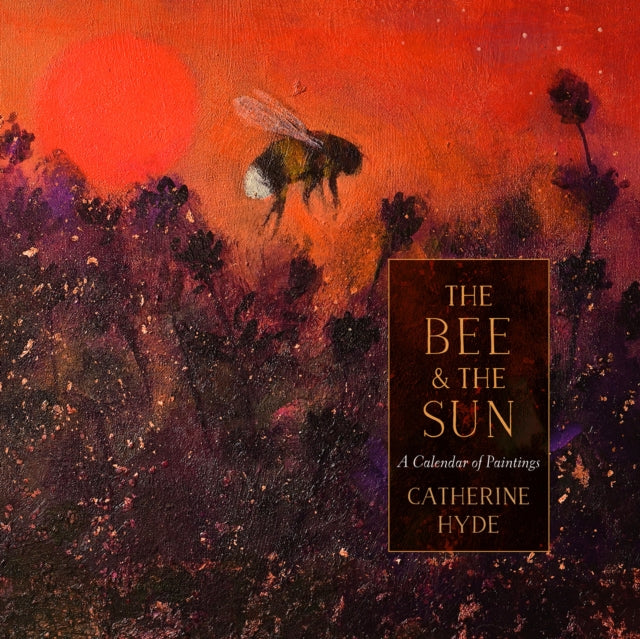 Bee and the Sun: A Calendar of Paintings