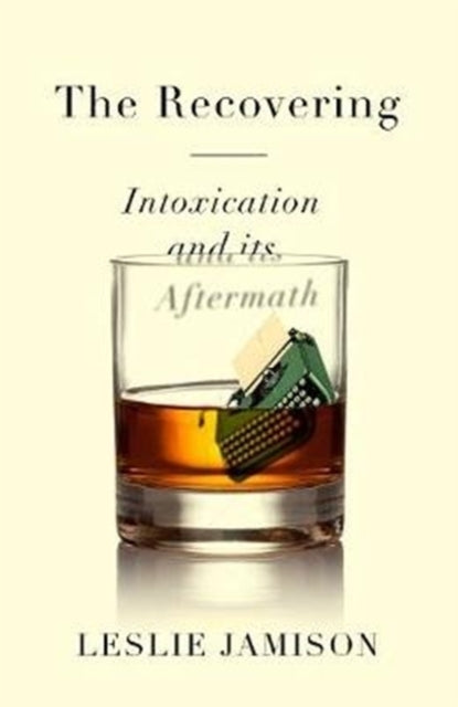 Recovering: Intoxication and its Aftermath
