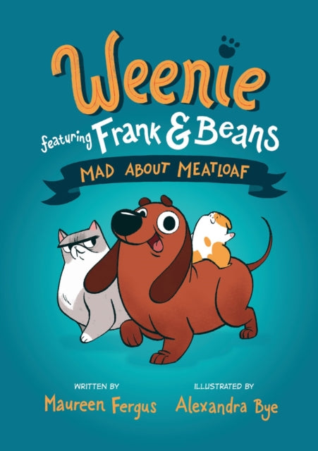 Mad About Meatloaf: (Weenie Featuring Frank and Beans Book #1)
