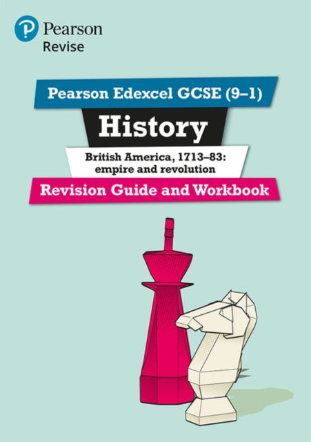 Pearson REVISE Edexcel GCSE (9-1) History British America Revision Guide and Workbook: (with free online Revision Guide and Workbook) for home learning, 2021 assessments and 2022 exams