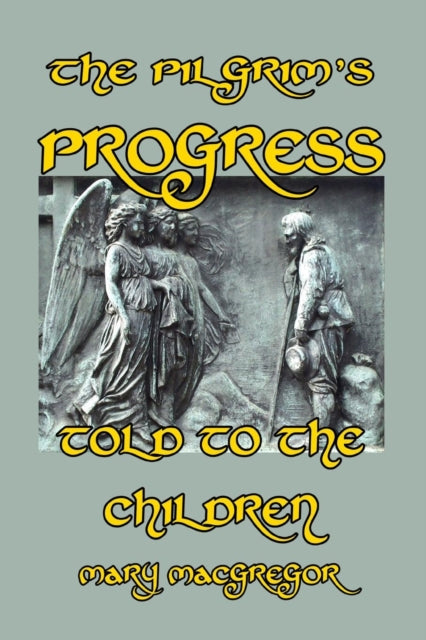 Pilgrim's Progress Told to the Children