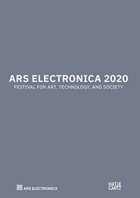 Ars Electronica 2020: Festival for Art, Technology, and Society