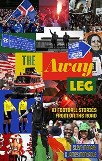 Away Leg: XI Football Stories on the Road