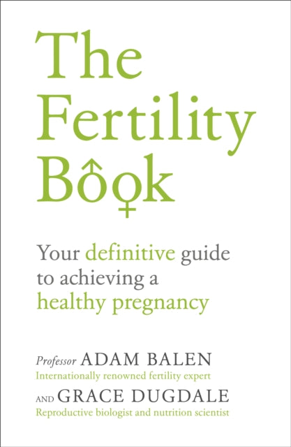 Fertility Book: Your definitive guide to achieving a healthy pregnancy