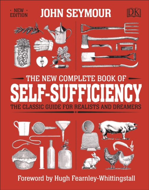 New Complete Book of Self-Sufficiency: The Classic Guide for Realists and Dreamers
