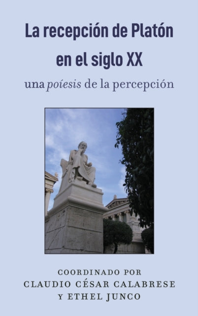 Recepcion de Platon En El Siglo XX: Una Poiesis de la Percepcion