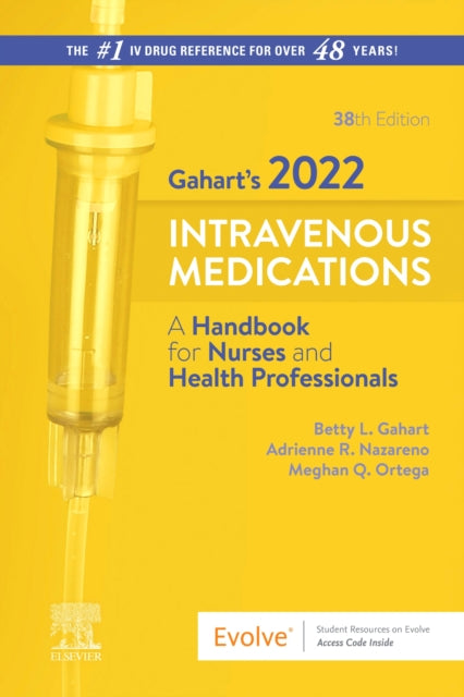 Elsevier's 2022 Intravenous Medications: A Handbook for Nurses and Health Professionals