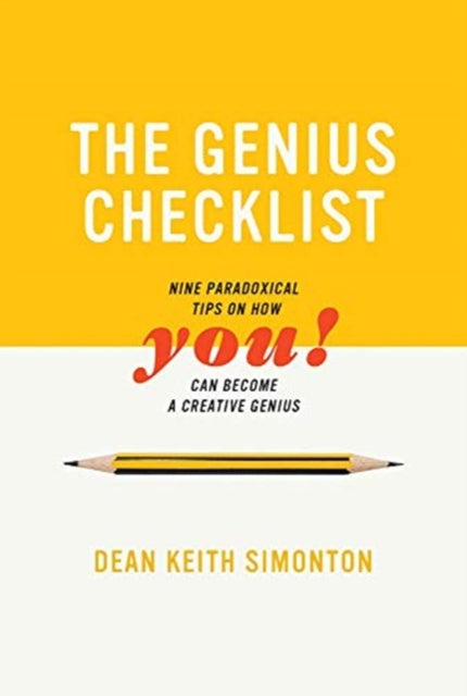 Genius Checklist: Nine Paradoxical Tips on How You Can Become a Creative Genius