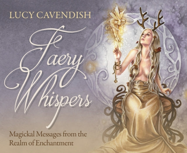 Faery Whispers - Mini Oracle Cards: Magickal Messages from the Realm of Enchantment