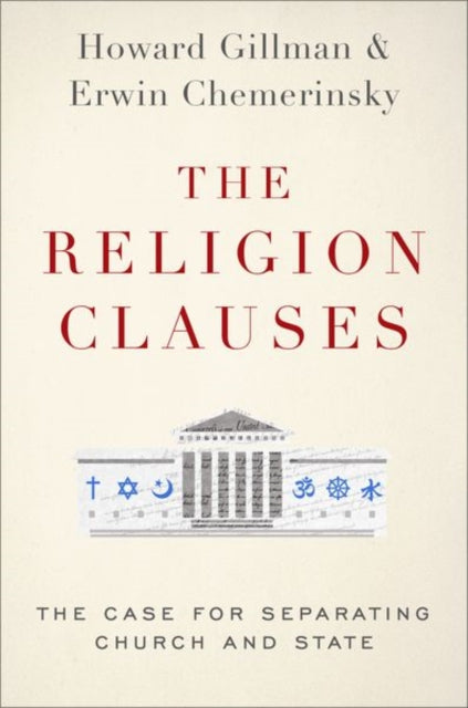 Religion Clauses: The Case for Separating Church and State