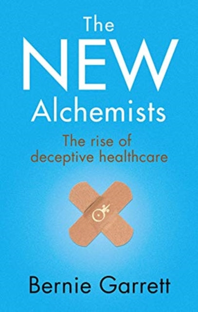 New Alchemists: The Rise of Deceptive Healthcare