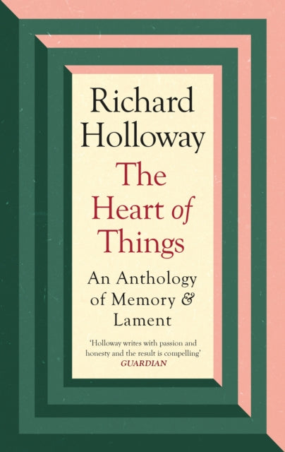 Heart of Things: An Anthology of Memory and Lament