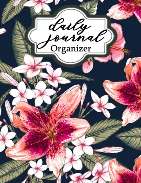 Daily Journal Organizer: A Beautifully Designed Journal to Track Your Mood, Achievements, Appointments, List-to-Do & More | January 'til December Calendar