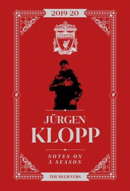 Jurgen Klopp: Notes On A Season: Liverpool FC