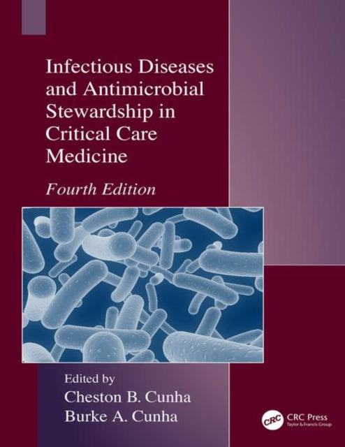 Infectious Diseases and Antimicrobial Stewardship in Critical Care Medicine: Fourth Edition