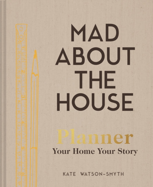 Mad About the House Planner: Your Home, Your Story