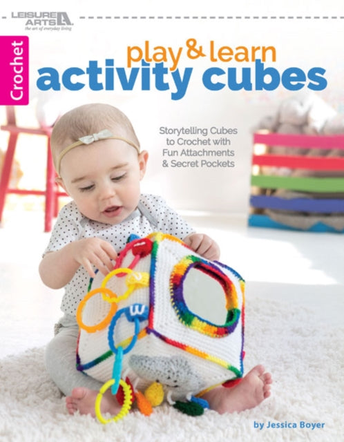 Play & Learn Activity Cubes: Storytelling Cubes to Crochet with Fun Attachments & Secret Pockets