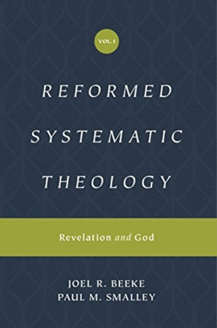 Reformed Systematic Theology, Volume 1: Volume 1: Revelation and God