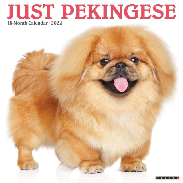 Just Pekingese 2022 Wall Calendar (Dog Breed)