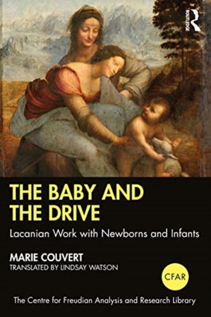 Baby and the Drive: Lacanian Work with Newborns and Infants