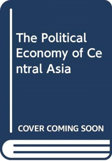 Political Economy of Central Asia
