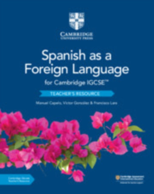 Cambridge IGCSE (TM) Spanish as a Foreign Language Teacher's Resource with Cambridge Elevate