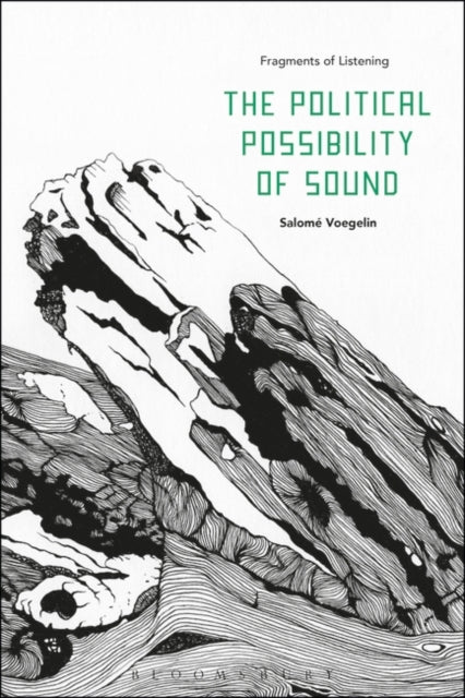 Political Possibility of Sound: Fragments of Listening