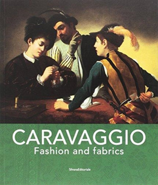 Caravaggio: Fashion and Fabrics