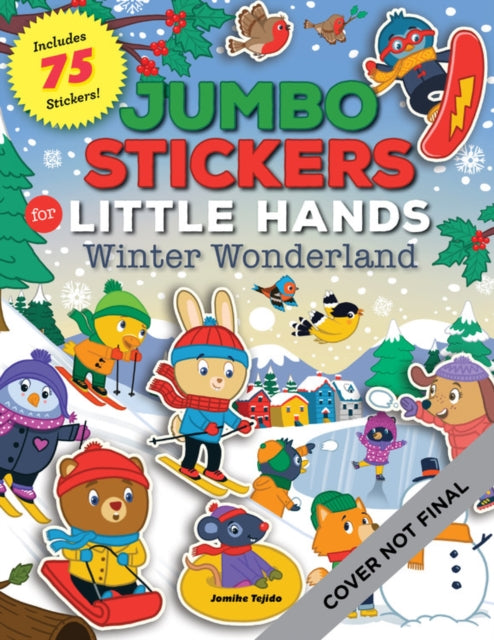 Jumbo Stickers for Little Hands: Winter Wonderland: Includes 75 Stickers