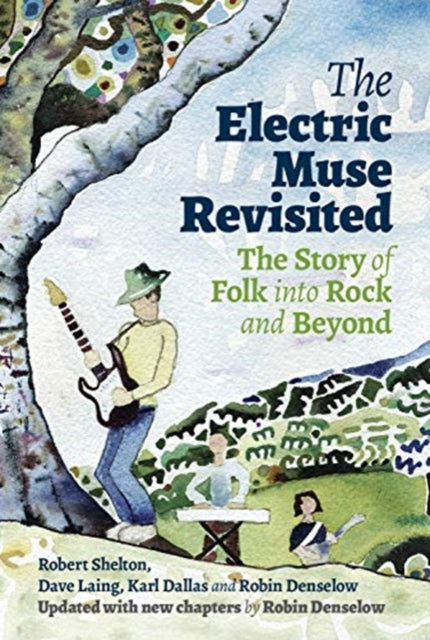 Electric Muse Revisited: The Story of Folk into Rock and Beyond