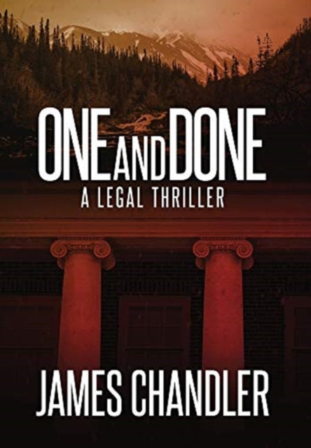 One and Done: A Legal Thriller