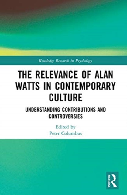 Relevance of Alan Watts in Contemporary Culture: Understanding Contributions and Controversies