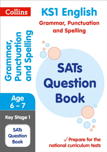 KS1 Grammar, Punctuation and Spelling SATs Practice Question Book: For the 2021 Tests