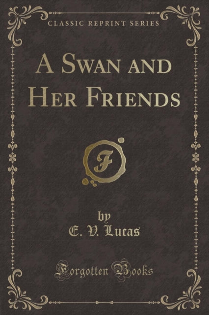 Swan and Her Friends (Classic Reprint)