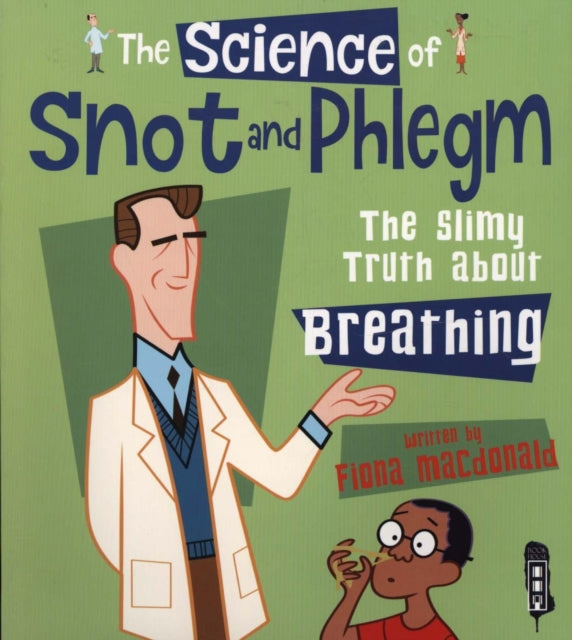 Science Of Snot & Phlegm: The Slimy Truth About Breathing