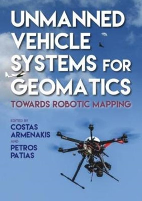 Unmanned Vehicle Systems for Geomatics: Towards Robotic Mapping