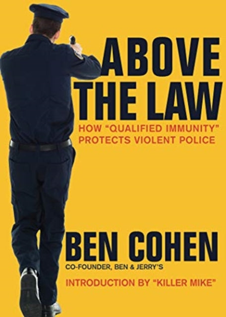 Above the Law: How Qualified Immunity Protects Violent Police